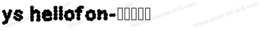 ys hellofon字体转换